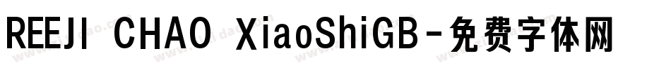 REEJI CHAO XiaoShiGB字体转换